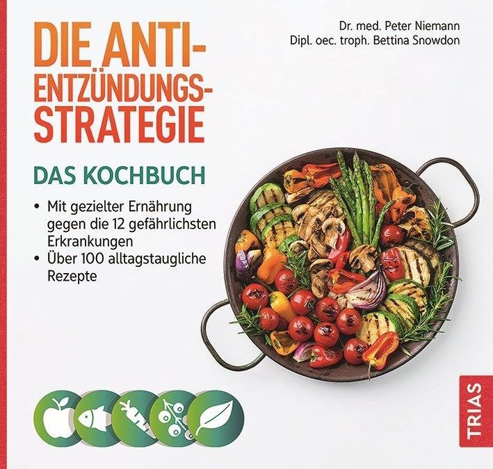 Die Anti-Entzündungs-Strategie – Das Kochbuch, Dr. Peter Niemann